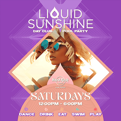 LIQUID SUNSHINE SATURDAYS @ HARD ROCK