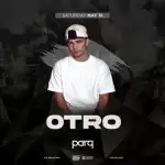 Parq Saturdays W/ Otro