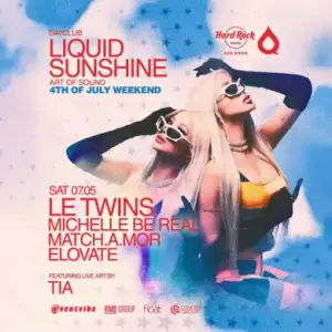 LIQUID SUNSHINE SATURDAYS @ HARD ROCK
