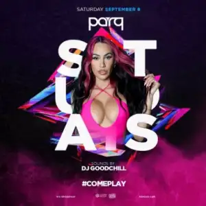 Parq Saturdays W/ DJ Goodchill