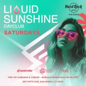 LIQUID SUNSHINE SATURDAYS @ HARD ROCK