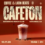 CAFETÓN Coffee & Latin Beats at Mavericks Beach Club